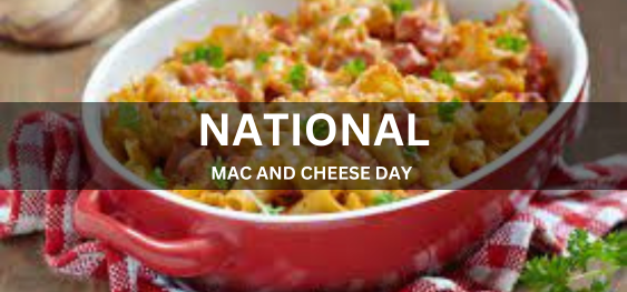 NATIONAL MAC AND CHEESE DAY  [राष्ट्रीय मैक और पनीर दिवस]